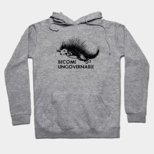 Become Ungovernable -Porcupine Hoodie